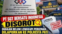 TANAH NEGARA DAN IZIN BANGUNAN PT SGT BERSATU INDONESIA DIPERTANYAKAN, MASYARAKAT LAPORKAN KE POLRESTA PATI
